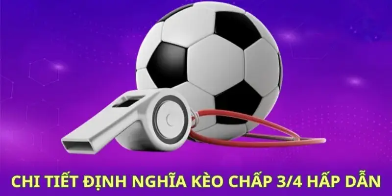 Chi tiết cách nhận định và hiểu rõ kèo ¾ tại 77win siêu hấp dẫn